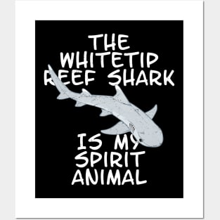 The whitetip Reef Shark is my spirit animal Posters and Art